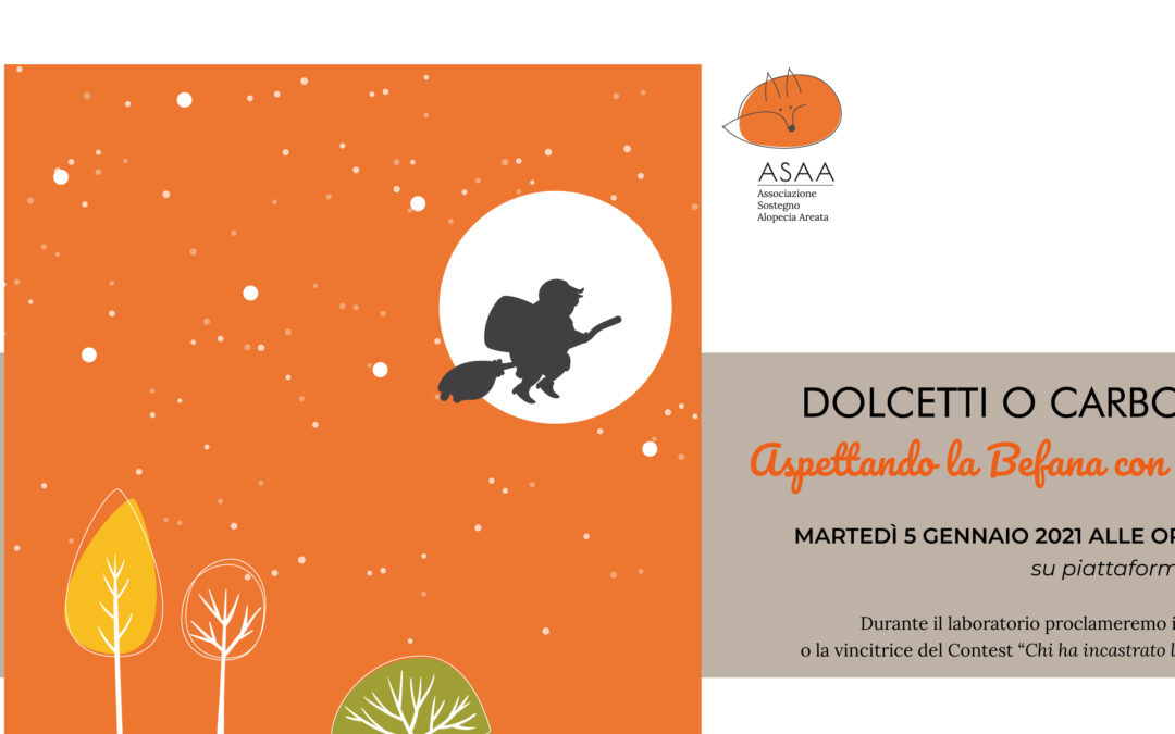 Dolcetti o carbone? Aspettando la Befana con ASAA!